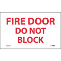 Nmc Fire Door Do Not Block Sign, PK5, 3 in Height, 5 in Width, Pressure Sensitive Vinyl M32AP