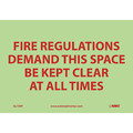 Nmc Sign, Fire Reg Demand This Space Be Ke, 7 in Height, 10 in Width, Glow Polyester GL158P
