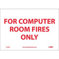 Nmc For Computer Room Fires Only Sign FL203P