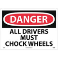 Nmc Large Format Danger All Drivers Must Chock Wheels Sign, D223PC D223PC