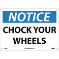 Nmc Notice Chock Your Wheels Sign, N160RB N160RB