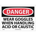 Nmc Wear Goggles When Handling Acid Or.. Sign D469PB