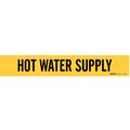 Brady Pipe Marker, Hot Water Suppl8 In or Grtr 7149-1HV