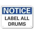 Lyle Plastic Drums Notice Sign, 7 in Height, 10 in Width, Plastic, Vertical Rectangle, English LCU5-0092-NP_10X7