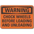 Lyle Aluminum Chock Wheels Warning Sign, 7 in H, 10 in W, Aluminum, Vertical Rectangle, LCU6-0133-NA_10X7 LCU6-0133-NA_10X7