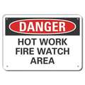 Lyle Plastic Hot Work Area Danger Sign, 10 in Height, 14 in Width, Plastic, Horizontal Rectangle LCU4-0473-NP_14X10