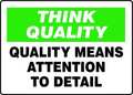 Accuform Motivational Safety Sign, 10" H, 14" W, Plastic, Rectangle, English, MQTL771VP MQTL771VP