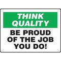 Accuform Motivational Safety Sign, 10" H, 14" W, Plastic, Rectangle, English, MQTL731VP MQTL731VP