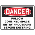 Accuform Danger Sign, 10X14", R and BK/Wht, Al, Legend: Follow Confined Space Entry Procedure Before Entering MCSP056VA