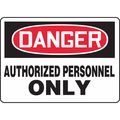 Accuform Danger Sign, 10X14", R and BK/WHT, AL, Legend: Authorized Personnel Only MADM006VA