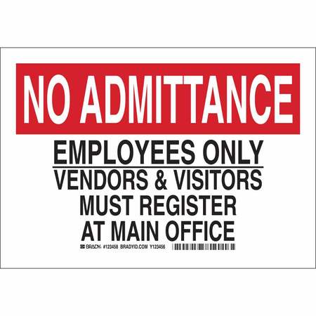 BRADY Admittance Sign, 7 in H, 10 in W, Aluminum, Rectangle, English, 123456 123456