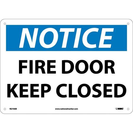 NMC Notice Fire Door Keep Closed Sign, 10 in Height, 14 in Width, Aluminum N273AB