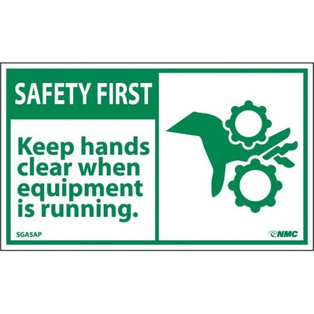 NMC Safety First Keep Hands Clear When Running Equipment Label, Pk5 SGA5AP