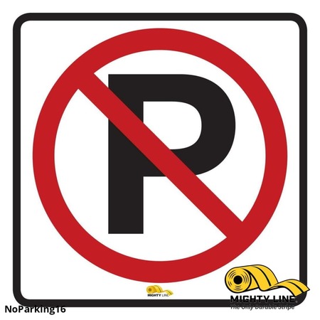MIGHTY LINE No Parking, Floor Sign, Industrial Stren, NOPARKING16 NOPARKING16
