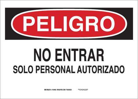 BRADY Danger/Peligro Sign, No Entrar, 10X14, Width: 14" 38150