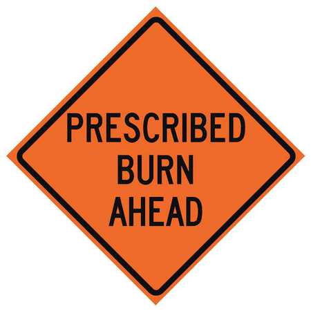 EASTERN METAL SIGNS AND SAFETY Prescribed Burn Traffic Sign, 48 in H, 48 in W, Polyester, PVC, Diamond, English, 669-C/48-MO-PBA 669-C/48-MO-PBA