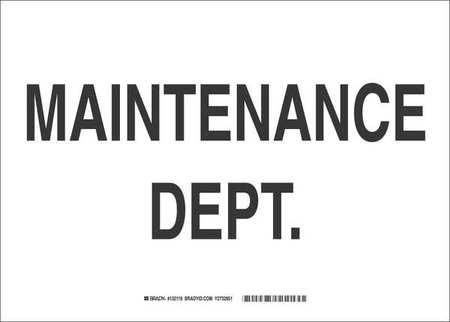 BRADY Facility Sign, 10" H, 14" W, Fiberglass, Legend: Maintenance Dept., 132118 132118