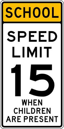 Lyle School Speed Limit 15 When Children Are Present Traffic Sign, 48 in Height, 24 in Width, Aluminum S5-1-24HA