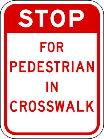LYLE Stop For Pedestrians In Crosswalk Sign, 18" W, 24" H, English, Aluminum, Red, White LR9-16-18DA