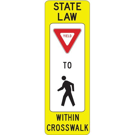 LYLE State Law Yield To Within Crosswalk Traffic Sign, 36 in Height, 12 in Width, Aluminum, English R1-6-12FA