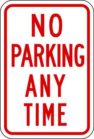 Lyle No Parking Any Time Sign, 18" x 12, R7-1-12HA R7-1-12HA
