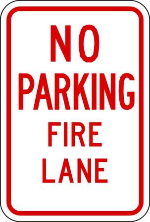 Lyle Fire Lane, Zone & Equipment No Parking Sign, 18 in Height, 12 in Width, Aluminum, English LR7-22-12HA