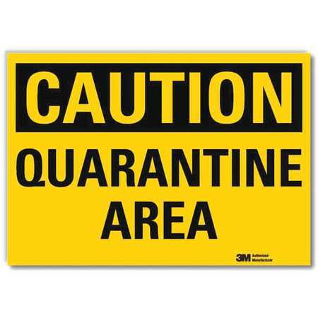 LYLE Caution Sign, Quarantine Area, 5x7 In. U4-1614-RD_7X5