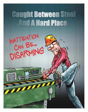 SAFETYPOSTER.COM Safety Pstr, Caught Between Steel And, ENG P3578