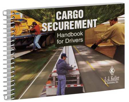 JJ KELLER Safety and DOT Reference Book, Cargo Securement Handbook for Drivers, English, Spiralbound 10220