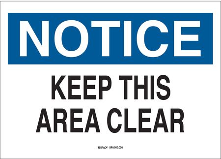 Notice, Keep This Area Clear, 14 W X 10 H, Rectangle, Plastic, 22799