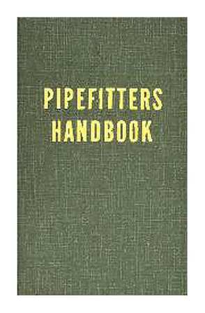 INDUSTRIAL PRESS Other Textbook, Pipefitters Handbook, English, Hardcover, Publisher: Industrial Press 9780831130190