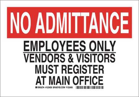BRADY Admittance Sign, 10X14", Blk and Rd/Wht, Standards: ASTM D 2979 123461