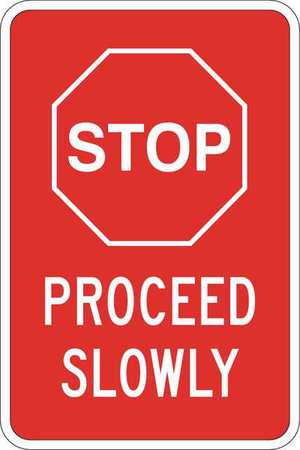 BRADY Stop Proceed Slowly Sign, 12" W, 18" H, English, Polyester, Red 124430