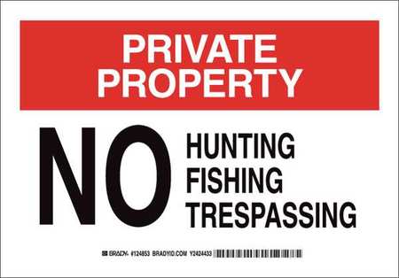 BRADY Admittance Sign, 10X14", Blk and Rd/Wht, Legend: No Hunting Fishing Trespassing 124856