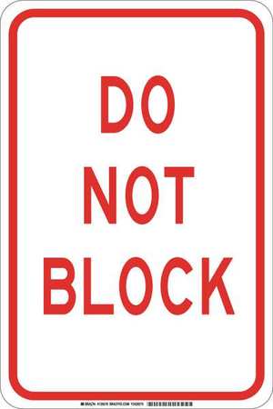 BRADY Traffic Sign, 18"H, 12"W, Polyester, Legend: Do Not Block 129578