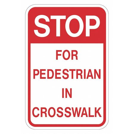 LYLE Stop for Pedestrians In Crosswalk Sign, 18" W, 24" H, English, Aluminum, Red, White T1-1048-EG_18x24