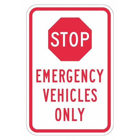 LYLE Stop Emergency Vehicles Only Sign, 12" W, 18" H, English, Aluminum, White T1-1847-HI_12x18