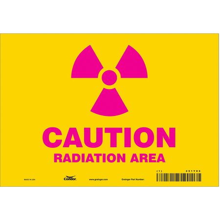 CONDOR Radiation Safety Sign, 7 in H, 10 in W, Vinyl, Vertical Rectangle, 451Y86 451Y86