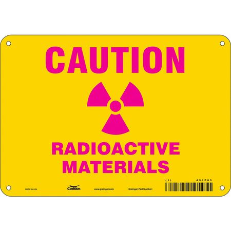 CONDOR Radiation Safety Sign, 7 in H, 10 in W, Vinyl, Vertical Rectangle, 451Z65 451Z65