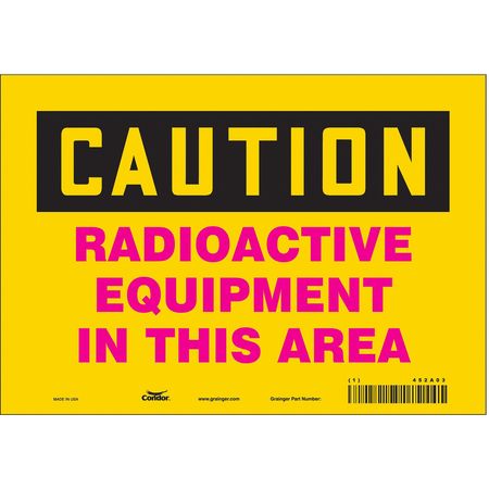 Radiation Safety Sign, 7 In H, 10 In W, Vinyl, Vertical Rectangle,452A03