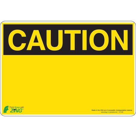 ZING Caution Sign, 10" W, 7" H, English, Polyester, Yellow, Thickness: 0.025" 1144S