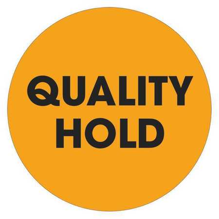 TAPE LOGIC Tape Logic® Labels, "Quality Hold", 2" Circle, Fluorescent Orange, 500/Roll DL1274