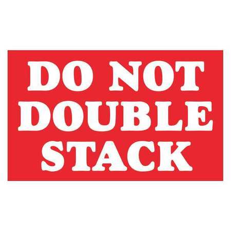 TAPE LOGIC Tape Logic® Labels, "Do Not Double Stack", 3" x 5", Red/White, 500/Roll SCL613