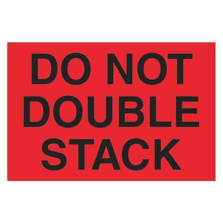 TAPE LOGIC Tape Logic® Labels, "Do Not Double Stack", 2" x 3", Fluorescent Red, 500/Roll DL1092