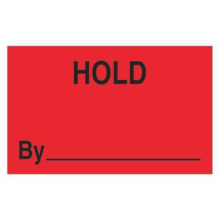 Tape Logic Tape Logic® Labels quot Hold By quot 1 1/4 quot x 2 quot Fluorescent Red