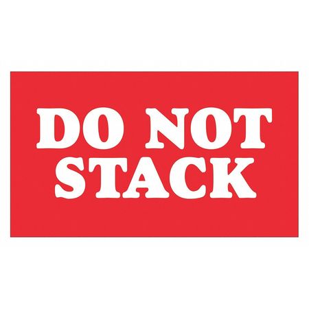 TAPE LOGIC Tape Logic® Labels, "Do Not Stack", 3" x 5", Red/White, 500/Roll SCL604