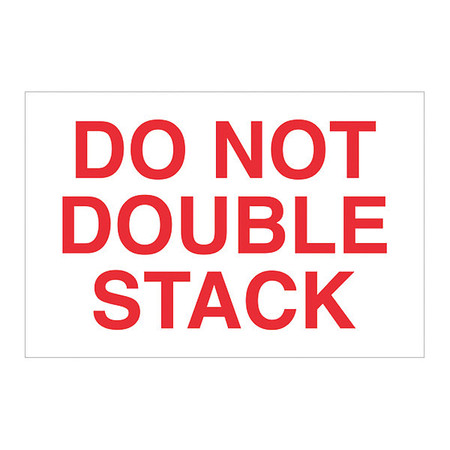TAPE LOGIC Tape Logic® Labels, "Do Not Double Stack", 2 x 3", Red/White, 500/Roll DL1617