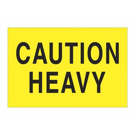 TAPE LOGIC Tape Logic® Labels, "Caution Heavy", 2 x 3", Fluorescent Yellow, 500/Roll DL1610