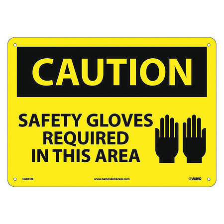 NMC Caution Safety Gloves Required In This A, 10 in Height, 14 in Width, Rigid Plastic C601RB