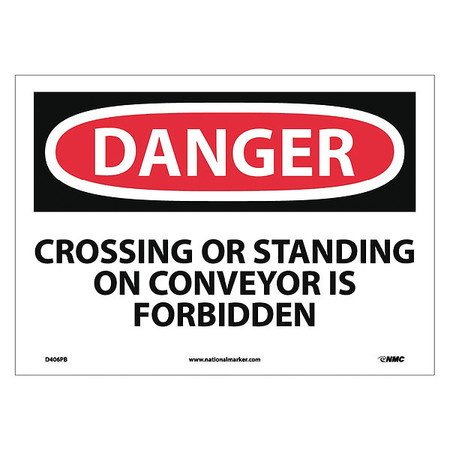 NMC Crossing Or Standing On Conveyor Is Sign D406PB